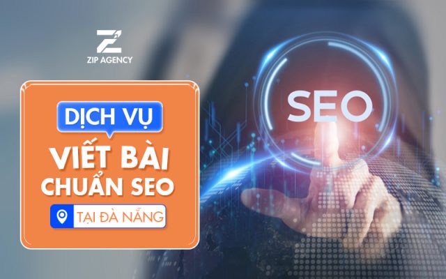 Dịch vụ viết bài chuẩn SEO tại Đà Nẵng