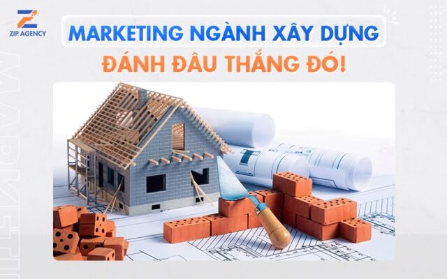 Marketing ngành xây dựng