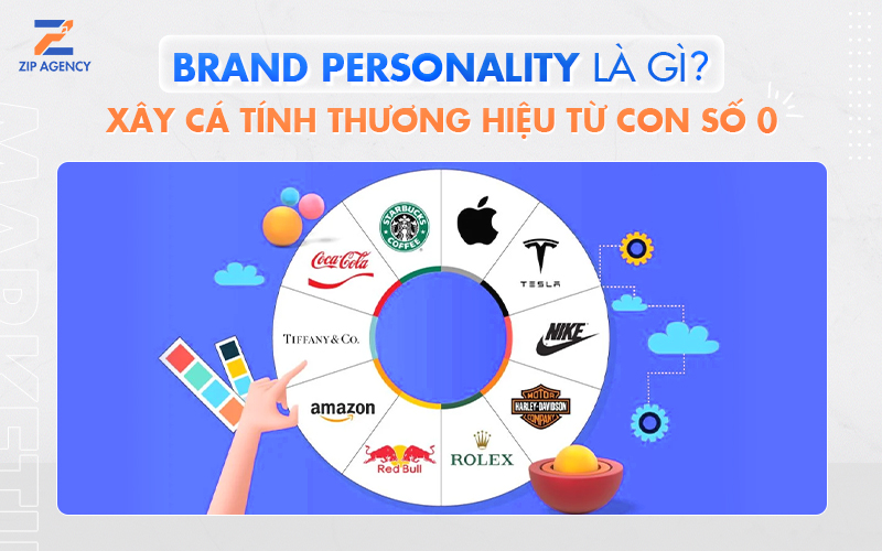 Brand Personality độc đáo tạo được ấn tượng sâu sắc trong lòng khách hàng